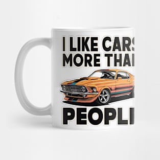 I like cars more than people Humorous Auto Enthusiast tee 7 Mug